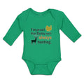 Long Sleeve Bodysuit Baby I'M Proof Daddy Isn'T Hunting Turkey Deer Cotton