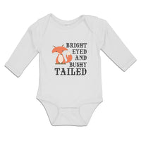 Long Sleeve Bodysuit Baby Bright Eyed and Bushy Tailed Fox Wild Animal Cotton - Cute Rascals