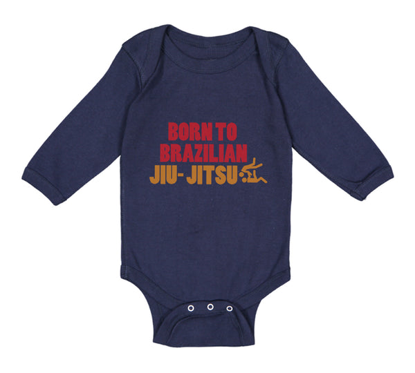 Long Sleeve Bodysuit Baby Born to Brazilian Jiu Jitsu Sport Martial Arts Cotton - Cute Rascals