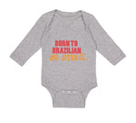 Long Sleeve Bodysuit Baby Born to Brazilian Jiu Jitsu Sport Martial Arts Cotton - Cute Rascals