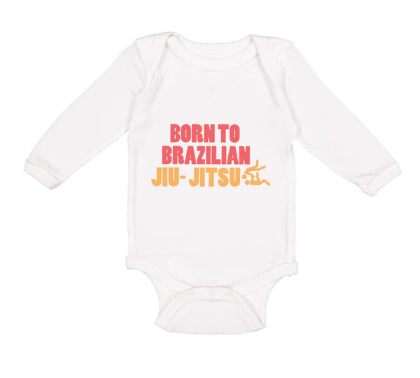 Long Sleeve Bodysuit Baby Born to Brazilian Jiu Jitsu Sport Martial Arts Cotton - Cute Rascals