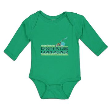 Long Sleeve Bodysuit Baby Daddy's Future Lawn Mower Cutting Grass Cotton