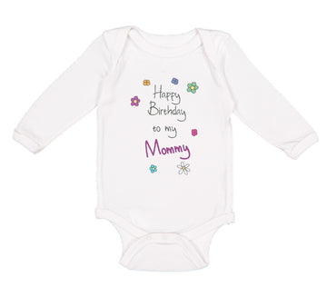 Long Sleeve Bodysuit Baby Flowers Happy Birthday to Mommy Boy & Girl Clothes