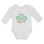 Long Sleeve Bodysuit Baby Future Organic Farmer Harvests and Sell Vegetables - Cute Rascals