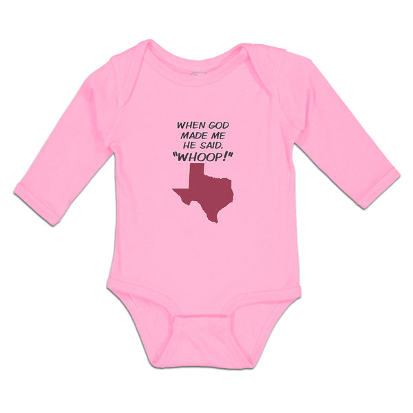 Long Sleeve Bodysuit Baby When God Made Me He Said, ''Whoop!'' Cotton