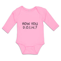 Long Sleeve Bodysuit Baby How You D.O.I.N. Boy & Girl Clothes Cotton - Cute Rascals