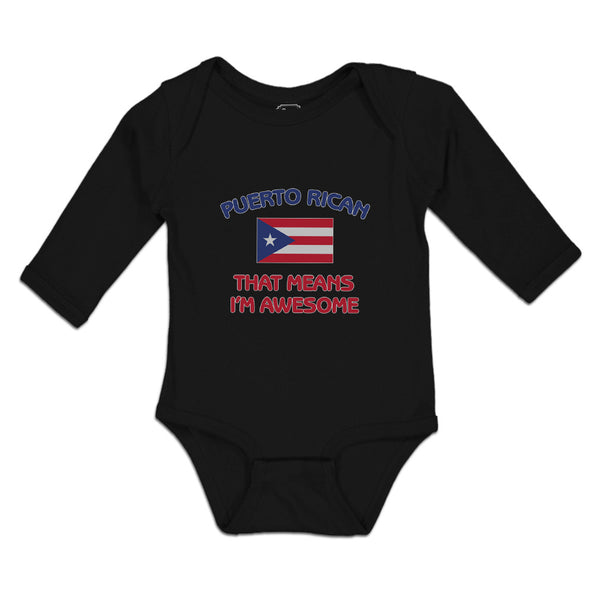 Long Sleeve Bodysuit Baby American Flag Puerto Rican Means I'M Awesome Cotton - Cute Rascals