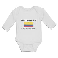 Long Sleeve Bodysuit Baby 1 2 Colombian Is Better than None! Flag of Colombian - Cute Rascals