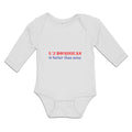 Long Sleeve Bodysuit Baby 1 2 Dominican Is Better than None Boy & Girl Clothes