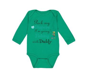 Long Sleeve Bodysuit Baby Pack My Diapers I'M Going Fishing with My Daddy Cotton