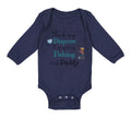 Long Sleeve Bodysuit Baby Pack My Diapers I'M Going Fishing with My Daddy Cotton