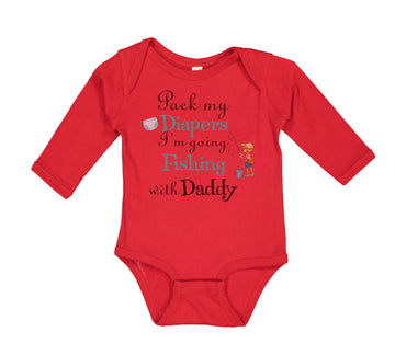 Long Sleeve Bodysuit Baby Pack My Diapers I'M Going Fishing with My Daddy Cotton