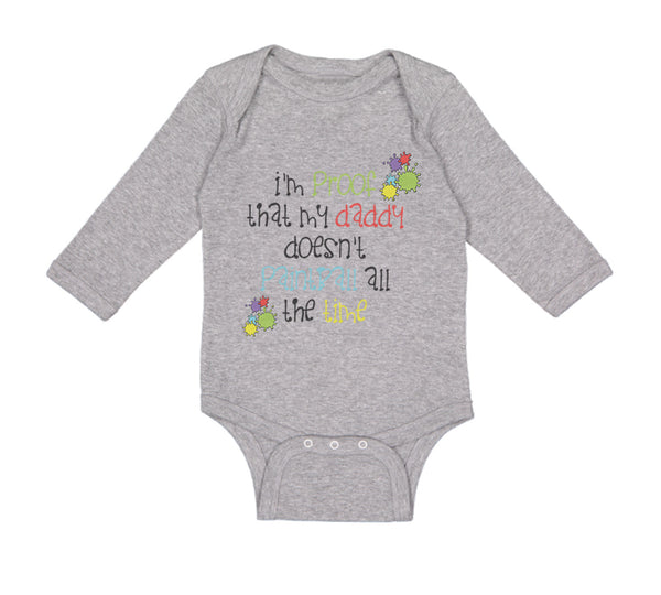 Long Sleeve Bodysuit Baby I'M Proof That My Daddy Doesn'T Paintball All The Time