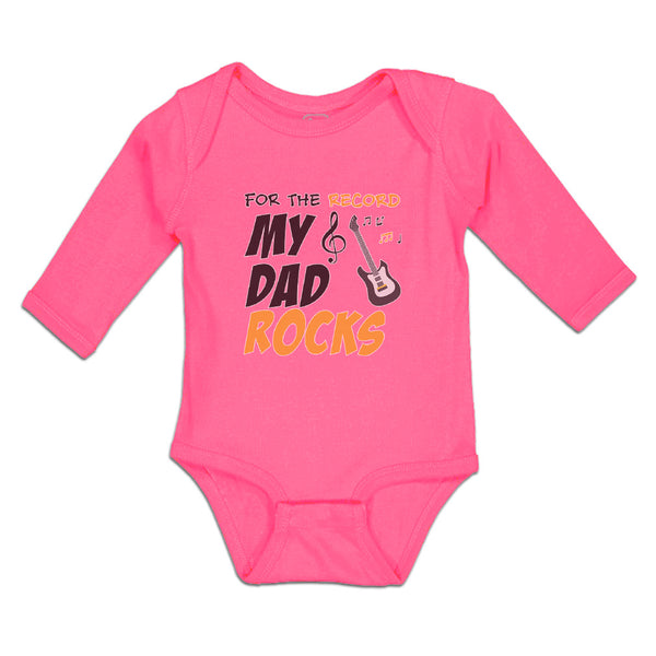 Long Sleeve Bodysuit Baby For The Record My Dad Rocks Boy & Girl Clothes Cotton - Cute Rascals