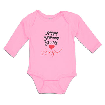 Long Sleeve Bodysuit Baby Happy Birthday Daddy I Love You Boy & Girl Clothes