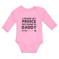 Long Sleeve Bodysuit Baby I Found My Prince His Name Is Daddy Boy & Girl Clothes