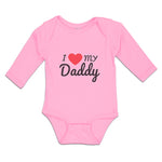 Long Sleeve Bodysuit Baby I Love My Daddy Boy & Girl Clothes Cotton