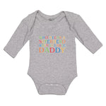 Long Sleeve Bodysuit Baby Who Needs A Superhero When You Have Daddy Cotton