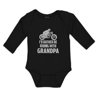 Long Sleeve Bodysuit Baby I'D Rather Be Riding with Grandpa Boy & Girl Clothes