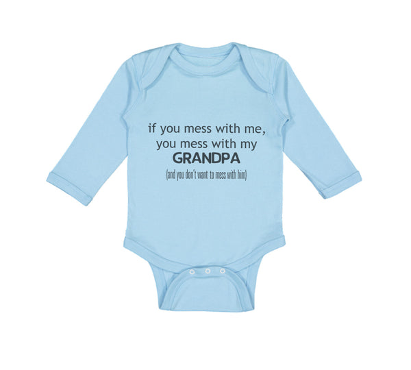 Long Sleeve Bodysuit Baby You Mess with Me You Mess with Grandpa Grandfather