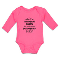 Long Sleeve Bodysuit Baby Ain'T A Woman Alive That Could Take My Momma's Place - Cute Rascals