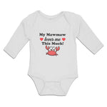 Long Sleeve Bodysuit Baby My Mawmaw Loves Me This Much! Boy & Girl Clothes