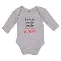 Long Sleeve Bodysuit Baby I Really Really Really Love My Mummy Cotton