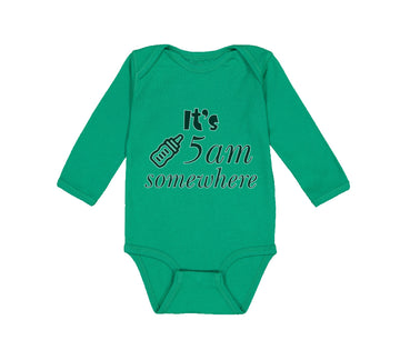 Long Sleeve Bodysuit Baby It's 5 O'Clock Somewhere Funny Humor Gag Cotton