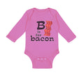 Long Sleeve Bodysuit Baby B Is for Bacon Lover Funny Boy & Girl Clothes Cotton