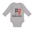 Long Sleeve Bodysuit Baby B Is for Bacon Lover Funny Boy & Girl Clothes Cotton