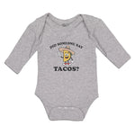 Long Sleeve Bodysuit Baby Did Someone Say Tacos Boy & Girl Clothes Cotton - Cute Rascals