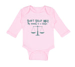 Long Sleeve Bodysuit Baby Don'T Drop Me! My Mommy Is A Lawyer Mom Mothers Cotton - Cute Rascals