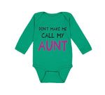 Long Sleeve Bodysuit Baby Don'T Make Me Call My Aunt Auntie Funny Style B Cotton - Cute Rascals