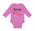 Long Sleeve Bodysuit Baby Relax My Mommy Is A Nurse Boy & Girl Clothes Cotton