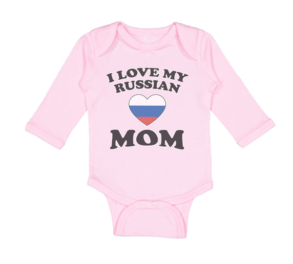 Long Sleeve Bodysuit Baby I Love My Russian Mom Mothers Boy & Girl Clothes