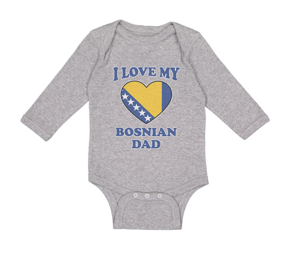 Long Sleeve Bodysuit Baby I Love My Bosnian Dad Father's Day Boy & Girl Clothes