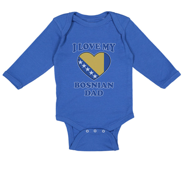 Long Sleeve Bodysuit Baby I Love My Bosnian Dad Father's Day Boy & Girl Clothes