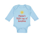 Long Sleeve Bodysuit Baby Papaw's Ray Sunshine Grandpa Grandfather Dad Cotton