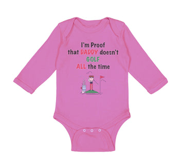 Long Sleeve Bodysuit Baby I'M Proof Daddy Doesn'T Golf Dad Father's Cotton