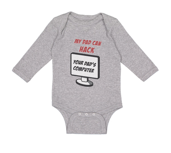 Long Sleeve Bodysuit Baby My Dad Hack Your Programmer Coder Father's Cotton