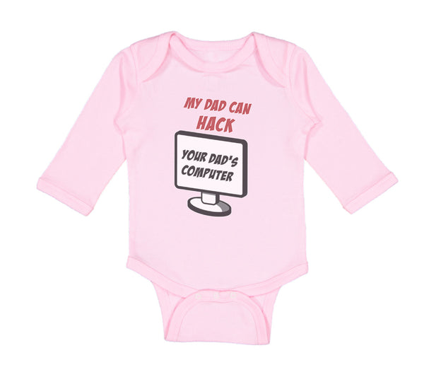 Long Sleeve Bodysuit Baby My Dad Hack Your Programmer Coder Father's Cotton