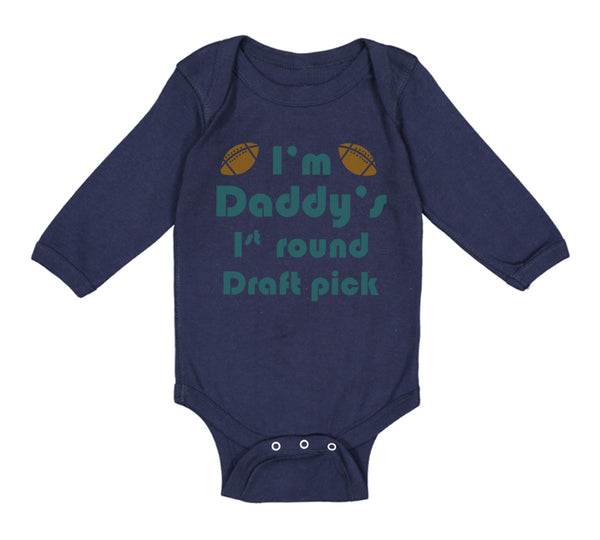Long Sleeve Bodysuit Baby I'M Daddy's Round Draft Pick Dad Father's Cotton