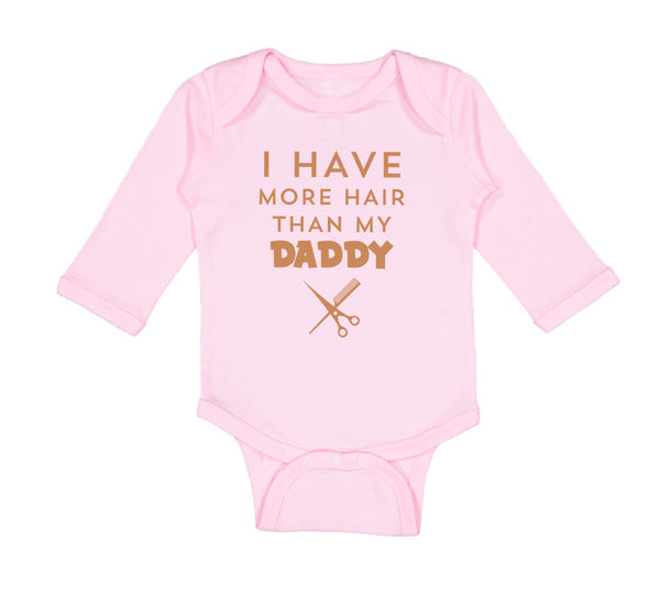 I Have More Hair than My Daddy Dad Father's Day Humor