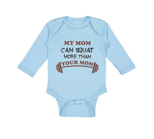 Long Sleeve Bodysuit Baby My Mom Can Squat More than Your Mom Mothers Cotton