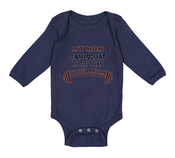 Long Sleeve Bodysuit Baby My Mom Can Squat More than Your Mom Mothers Cotton