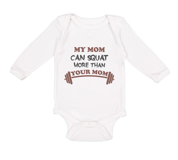 Long Sleeve Bodysuit Baby My Mom Can Squat More than Your Mom Mothers Cotton