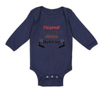 Long Sleeve Bodysuit Baby I'M Proof Daddy Isn'T Hunting Dad Father's B Cotton