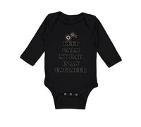 Long Sleeve Bodysuit Baby Keep Calm My Dad Is An Engineer Dad Father's Day