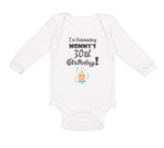 Long Sleeve Bodysuit Baby I'M Celebrating My Mommy's 30Th Birthday Mom Mothers