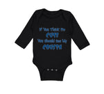 Long Sleeve Bodysuit Baby Think I'M Cute Should My Cousin Announcement Cotton